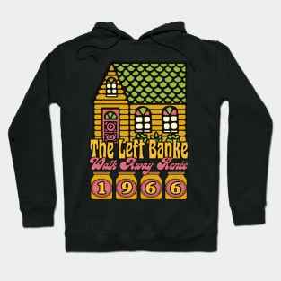 The Left Banke • • Walk Away Renee Hoodie